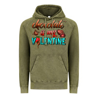 Vintage Olive chocolate is my valentine Vintage Hoodie - AdoDesignShop