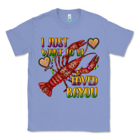 Colony Blue mardi gras i just want to be loved bayou crawfish Classic Tee - RanaPortraitStore