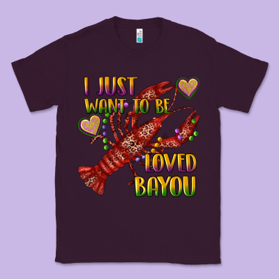 Classic Tee mardi gras i just want to be loved bayou crawfish