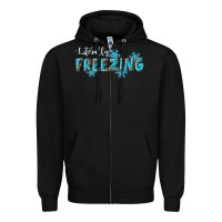 Black literally freezing winter Zipper Hoodie - RanaPortraitStore