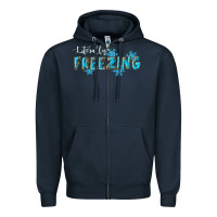 Navy literally freezing winter Zipper Hoodie - RanaPortraitStore