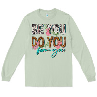 Matcha be you do you for you Long Sleeve Tee - texasbilliewilder