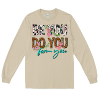 Mushroom be you do you for you Long Sleeve Tee - texasbilliewilder