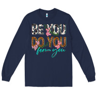 Navy be you do you for you Long Sleeve Tee - texasbilliewilder