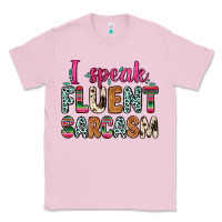 Bubblegum Pink i speak fluent sarcasm Classic Tee - Zillion Design Studio