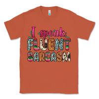 Copper i speak fluent sarcasm Classic Tee - Zillion Design Studio