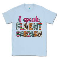 Dusty Blue i speak fluent sarcasm Classic Tee - Zillion Design Studio