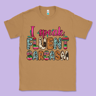 Classic Tee i speak fluent sarcasm
