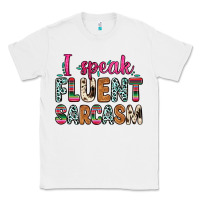 White i speak fluent sarcasm Classic Tee - Zillion Design Studio