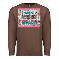 Chestnut i am a dentist what's your superpower Premium Sweatshirt - JahusDesignShop