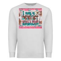 Dove Grey i am a dentist what's your superpower Premium Sweatshirt - JahusDesignShop
