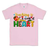 Bubblegum Pink teaching is a work of heart tbw Classic Tee - texasbilliewilder