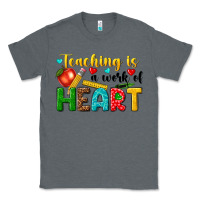 Charcoal Heather teaching is a work of heart tbw Classic Tee - texasbilliewilder