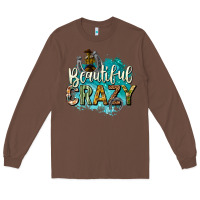 Chestnut beautiful crazy Long Sleeve Tee - texasbilliewilder
