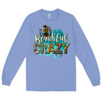 Colony Blue beautiful crazy Long Sleeve Tee - texasbilliewilder