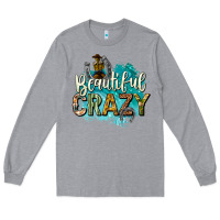 Heather Grey beautiful crazy Long Sleeve Tee - texasbilliewilder