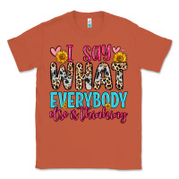 Copper i say what everybody else is thinking Classic Tee - Zillion Design Studio