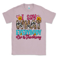 Lilac i say what everybody else is thinking Classic Tee - Zillion Design Studio