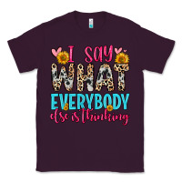 Plum i say what everybody else is thinking Classic Tee - Zillion Design Studio