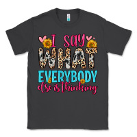 Smoke i say what everybody else is thinking Classic Tee - Zillion Design Studio