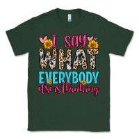 Sports Green i say what everybody else is thinking Classic Tee - Zillion Design Studio