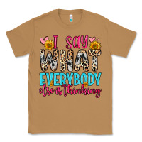 Toasted Coconut i say what everybody else is thinking Classic Tee - Zillion Design Studio