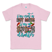 Bubblegum Pink i m not a hot mess i m a spicy disaster Classic Tee - Zillion Design Studio