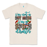 Natural i m not a hot mess i m a spicy disaster Classic Tee - Zillion Design Studio