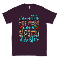 Plum i m not a hot mess i m a spicy disaster Classic Tee - Zillion Design Studio