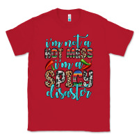 Red i m not a hot mess i m a spicy disaster Classic Tee - Zillion Design Studio
