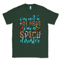 Sports Green i m not a hot mess i m a spicy disaster Classic Tee - Zillion Design Studio
