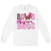 White bows before bros Long Sleeve Tee - texasbilliewilder