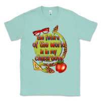 Seafoam the future of the world is in my classroom Classic Tee - texasbilliewilder
