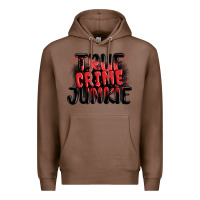 Chestnut true crime junkie Premium Hoodie - MaliasSmallBusiness