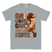 Heather Grey one month can't hold our history Classic Tee - Zillion Design Studio