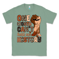 Sage one month can't hold our history Classic Tee - Zillion Design Studio