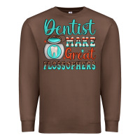 Chestnut dentist make great flossophers Premium Sweatshirt - JahusDesignShop