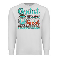 Dove Grey dentist make great flossophers Premium Sweatshirt - JahusDesignShop