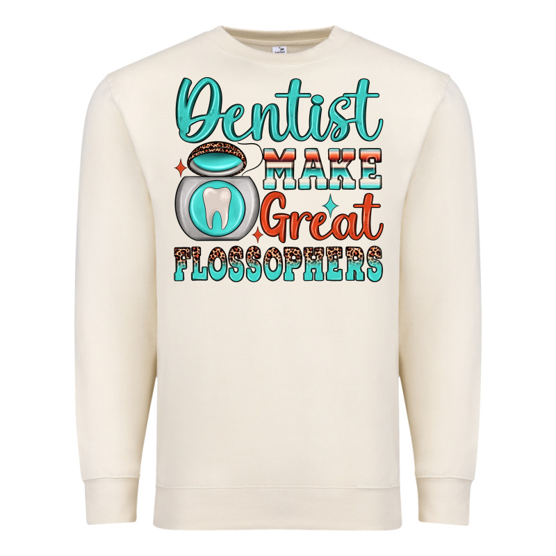 Dentist Make Great Flossophers Premium Sweatshirt by JahusDesignShop | Teevron