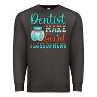 Smoke dentist make great flossophers Premium Sweatshirt - JahusDesignShop