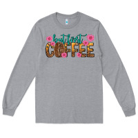 Heather Grey but first coffee Long Sleeve Tee - texasbilliewilder