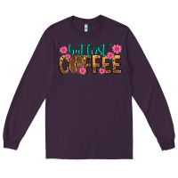 Plum but first coffee Long Sleeve Tee - texasbilliewilder