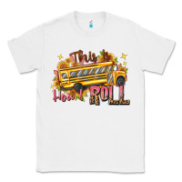White this is how i roll Classic Tee - texasbilliewilder