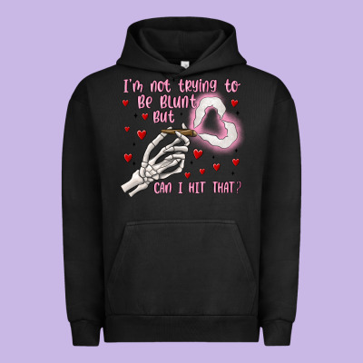 Not To Be Blunt But Can I Hit Urban Hoodie Designed By Maliassmallbusiness