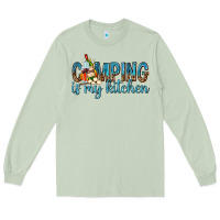 Matcha camping is my kitchen with wine Long Sleeve Tee - texasbilliewilder