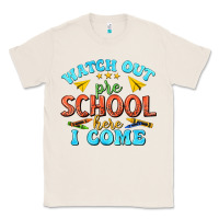 Natural watch out pre school here i come Classic Tee - texasbilliewilder