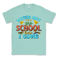 Seafoam watch out pre school here i come Classic Tee - texasbilliewilder