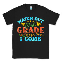 Black watch out first grade here i come Classic Tee - texasbilliewilder