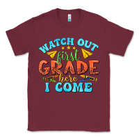 Burgundy watch out first grade here i come Classic Tee - texasbilliewilder