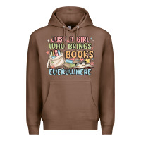 Chestnut just a girl who brings books everywhere Premium Hoodie - MaliasSmallBusiness
